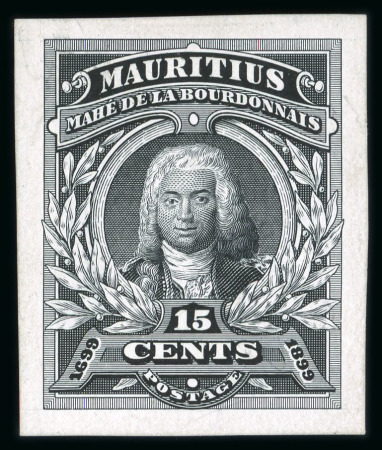 Stamp of Mauritius » 1899 Birth Bicentenary of la Bourdonnais (SG 136) 1899 (13 Dec.) Mahé de la Bourdonnais, 15c. stamp-size proof in black on thick paper,