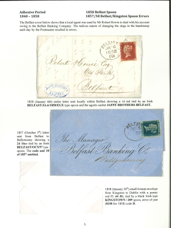 Stamp of Ireland » Pre-Stamp Postal History » Adhesive Period 1855-58 Three folded entries each tying 1d or 2d adhesives by three different BELFAST spoons, one showing rare date error 57 for 1857, a very fine trio all neatly mounted and written up on two exhibition pages (3)