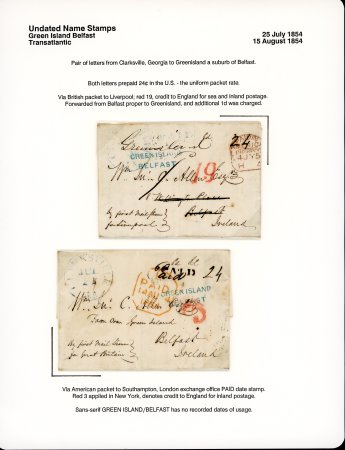 Stamp of Ireland » Postal History (Arranged alphabetically by County) Antrim - Green Island: 1854 Two folded entires from USA one via British Packet to Liverpool and the other via American Packet to Southampton, both showing sans-serif GREEN ISLAND/BELFAST