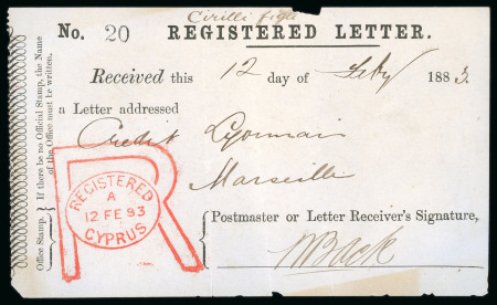 1883 (12 Feb.) Registered letter receipt for a registered letter from Larnaca to France, bearing a superb strike of the large red "R" registration handstamp. A rare and attractive postal document illustrating the early r