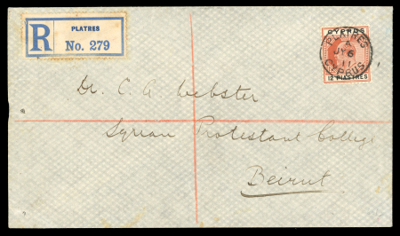 1911 Registered envelope to Beyrouth, franked KEdVII 12pi chestnut and black tied by superb PLATRES A/JY.6.11 cds, with  Platres blue registered label alongside, transit and arrival bs, a fine and scarce usage.